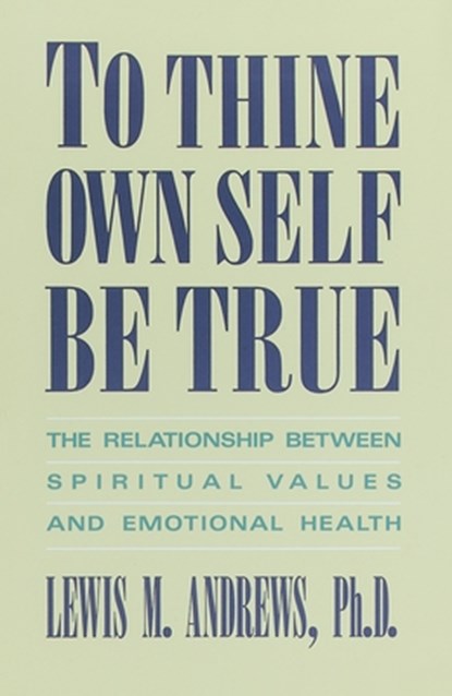 To Thine Own Self Be True, Lewis M. Andrews - Paperback - 9780385237376