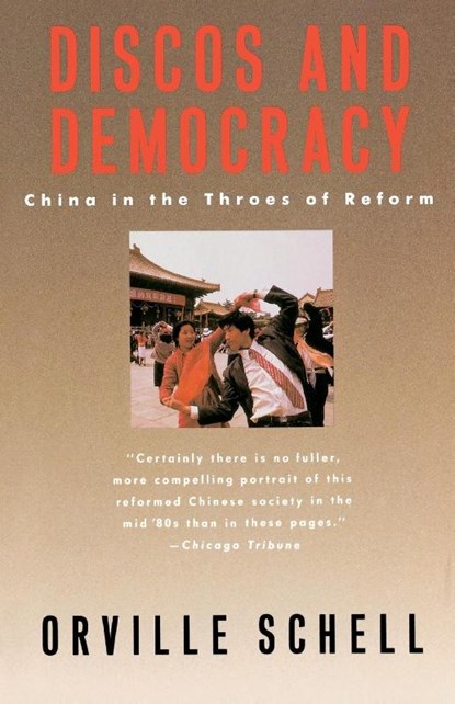 Discos and Democracy, Orville Schell - Paperback - 9780385261876