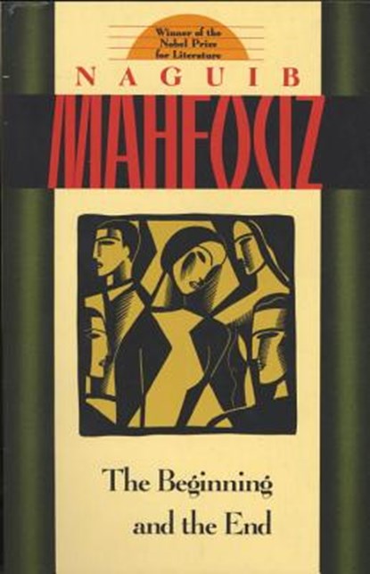 The Beginning and the End, Naguib Mahfouz - Paperback - 9780385264587