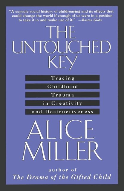 The Untouched Key, Alice Miller - Paperback - 9780385267649
