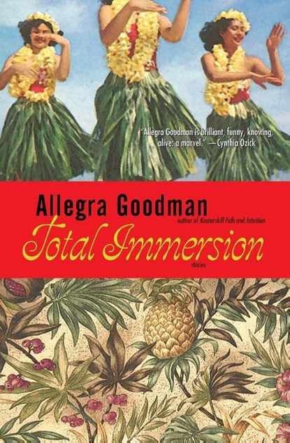 Total Immersion, Allegra Goodman - Paperback - 9780385332996