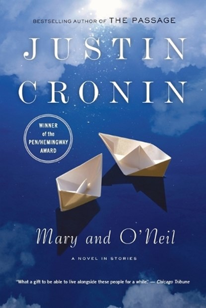 Mary and O'Neil: A Novel in Stories, Justin Cronin - Paperback - 9780385333597