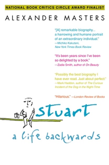 Stuart: A Life Backwards, Alexander Masters - Paperback - 9780385340885