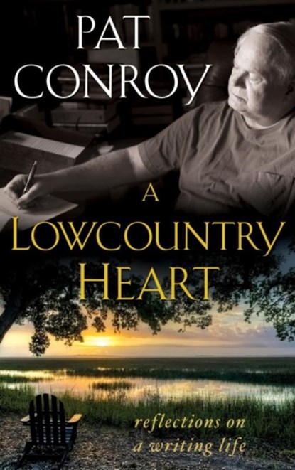 A Lowcountry Heart, Pat Conroy - Paperback - 9780385343534