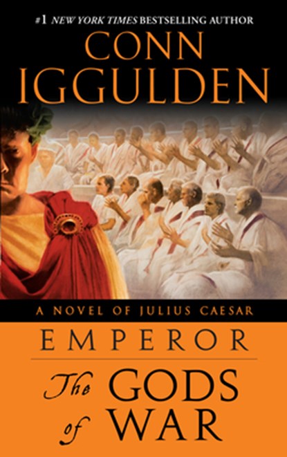 Emperor: The Gods of War: A Roman Empire Novel, Conn Iggulden - Paperback - 9780385343572