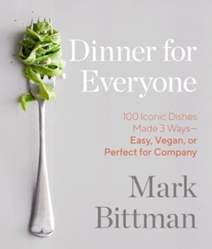 Dinner for Everyone, Mark Bittman - Ebook - 9780385344777