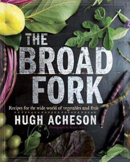 The Broad Fork, ACHESON,  Hugh - Gebonden - 9780385345026