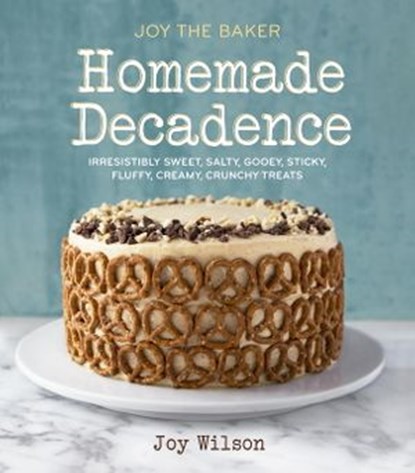 Joy the Baker Homemade Decadence, Joy Wilson - Ebook - 9780385345743