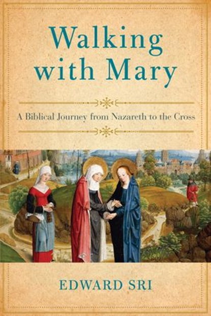 Walking with Mary, Edward Sri - Ebook - 9780385348041
