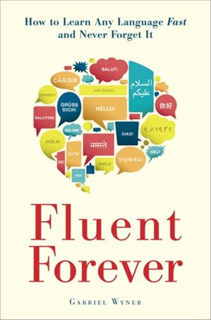 Fluent Forever (Revised Edition), Gabriel Wyner - Ebook - 9780385348102