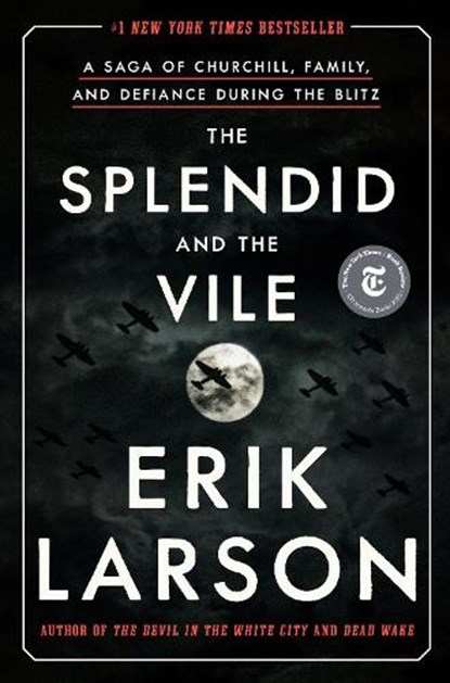 The Splendid and the Vile, Erik Larson - Gebonden - 9780385348713