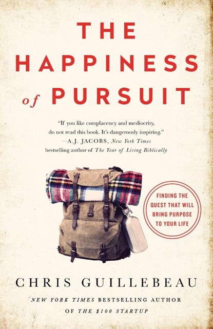 The Happiness of Pursuit, Chris Guillebeau - Paperback - 9780385348867