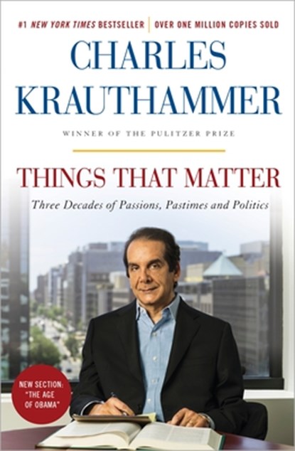 Things That Matter, Charles Krauthammer - Paperback - 9780385349192