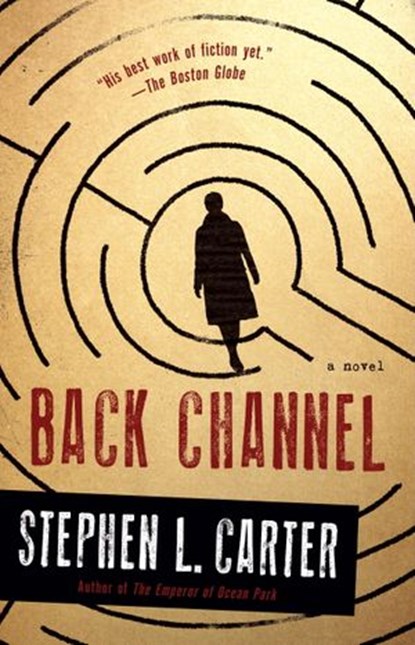Back Channel, Stephen L. Carter - Ebook - 9780385349611