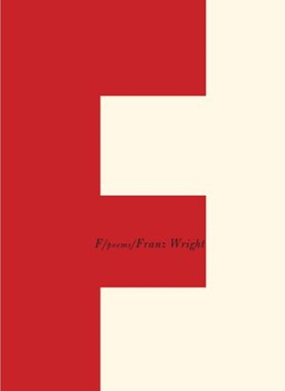 F, Franz Wright - Ebook - 9780385349789