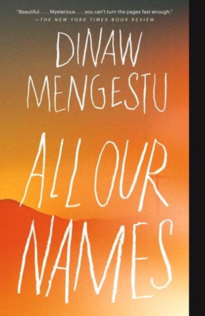 All Our Names, Dinaw Mengestu - Ebook - 9780385349994