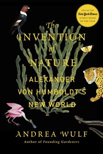 The Invention of Nature, Andrea Wulf - Ebook - 9780385350679