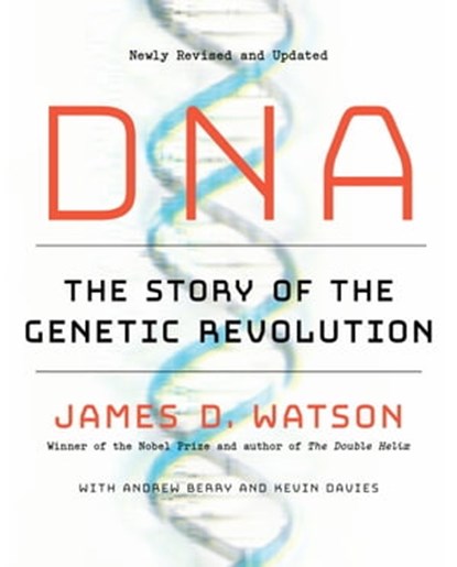 DNA, James D. Watson ; Andrew Berry ; Kevin Davies - Ebook - 9780385351201