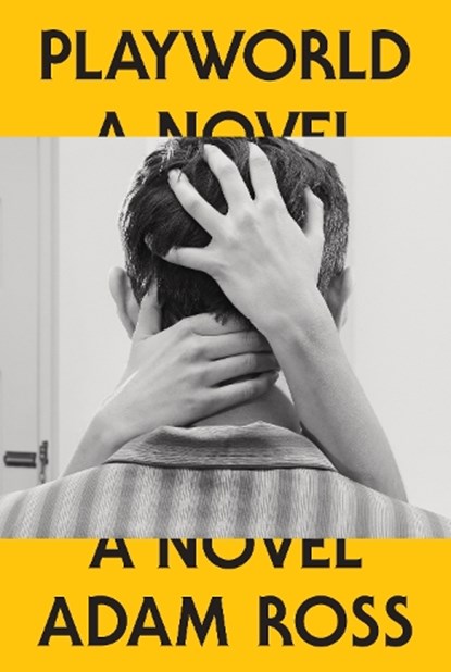 Playworld, Adam Ross - Gebonden - 9780385351294
