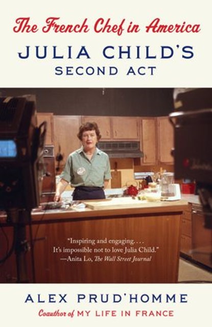 The French Chef in America, Alex Prud'homme - Ebook - 9780385351768