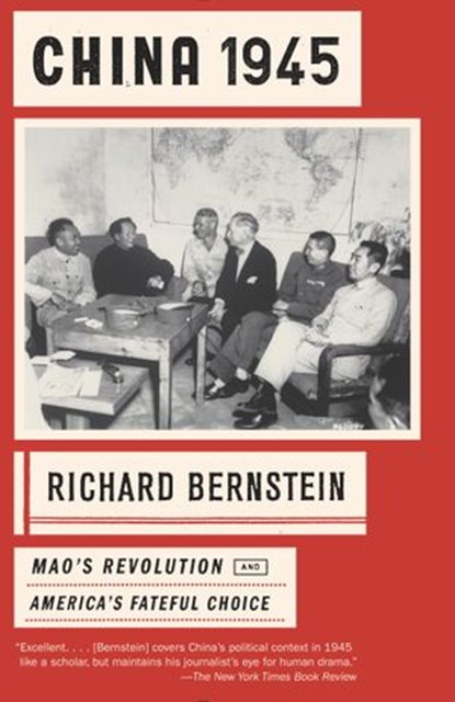 China 1945, Richard Bernstein - Ebook - 9780385353519