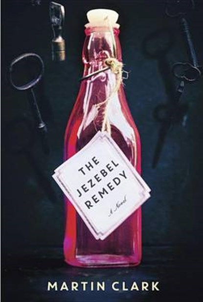 The Jezebel Remedy, CLARK,  Martin - Gebonden - 9780385353595