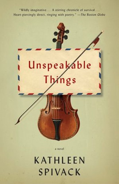 Unspeakable Things, Kathleen Spivack - Ebook - 9780385353977