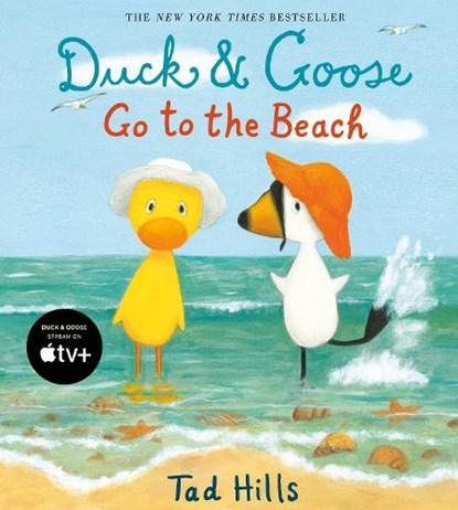 Duck & Goose Go to the Beach, Tad Hills - Gebonden - 9780385372350
