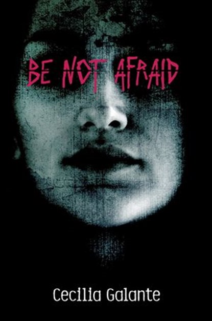 Be Not Afraid, Cecilia Galante - Ebook - 9780385372770