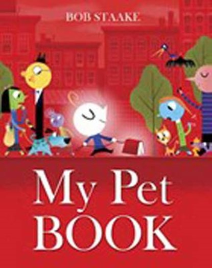 My Pet Book, STAAKE,  Bob - Gebonden - 9780385373128
