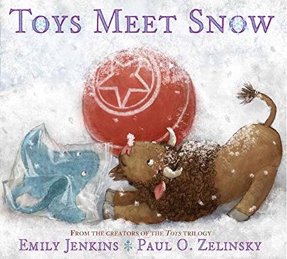 Toys Meet Snow, Emily Jenkins ; Paul O. Zelinsky - Gebonden - 9780385373302