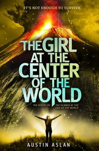 The Girl at the Center of the World, Austin Aslan - Ebook - 9780385374224