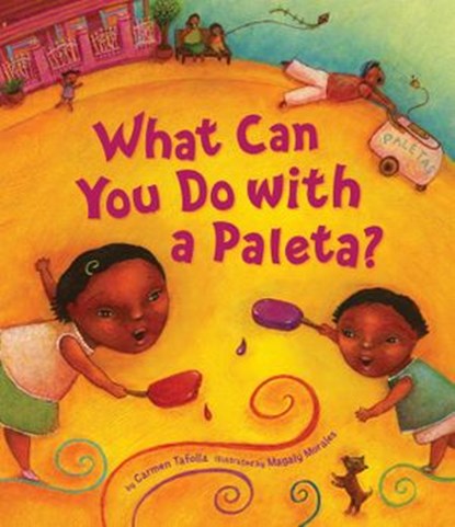 What Can You Do with a Paleta?, Carmen Tafolla - Ebook - 9780385374521