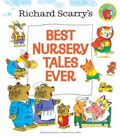 Richard Scarry's Best Nursery Tales Ever, Richard Scarry - Gebonden - 9780385375337