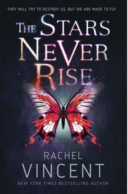 The Stars Never Rise, Rachel Vincent - Ebook - 9780385383936