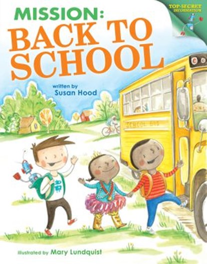 Mission: Back to School, Susan Hood - Ebook - 9780385384728