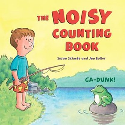 The Noisy Counting Book, Susan Schade ; Jon Buller - Ebook - 9780385387033