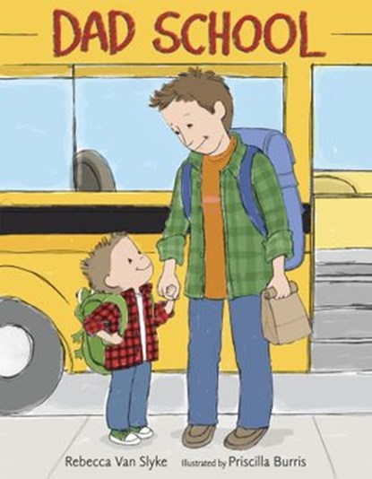 Dad School, Rebecca Van Slyke - Ebook - 9780385388979