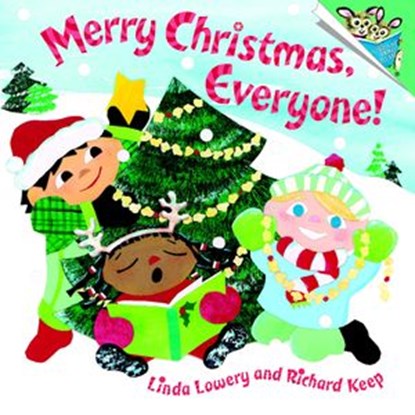 Merry Christmas, Everyone!, Linda Lowery ; Richard Keep - Ebook - 9780385391245