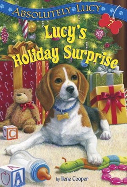 Absolutely Lucy #7: Lucy's Holiday Surprise, Ilene Cooper - Ebook - 9780385391320
