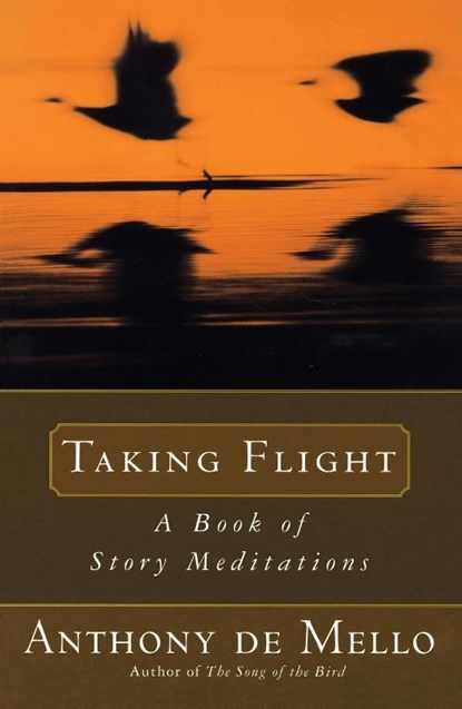 Taking Flight, Anthony De Mello - Paperback - 9780385413718