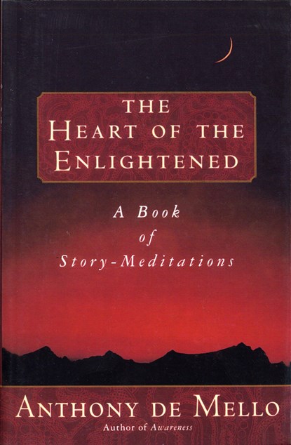 HEART OF THE ENLIGHTENED REV/E, Anthony De Mello - Paperback - 9780385421287