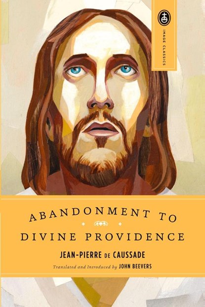 Abandonment to Divine Providence, Jean-Pierre De Caussade - Paperback - 9780385468718