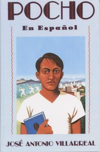 Pocho (En Espanol), Jose Antonio Villarreal - Paperback - 9780385474078