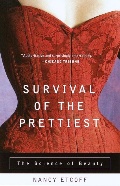 Survival of the Prettiest, Nancy Etcoff - Paperback - 9780385479424