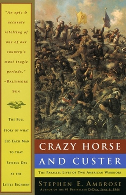 Crazy Horse and Custer, Stephen E. Ambrose - Paperback - 9780385479660