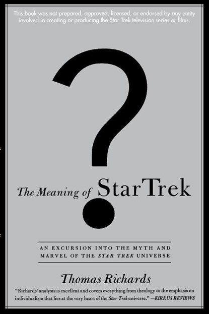 The Meaning of Star Trek, Thomas Richards - Paperback - 9780385484398