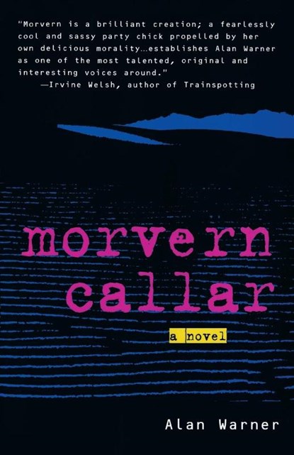 Morvern Callar, Alan Warner - Paperback - 9780385487412