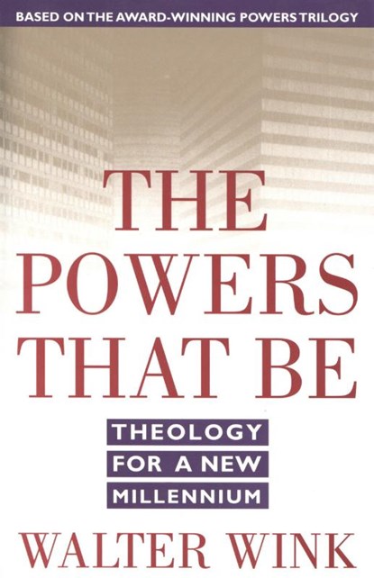 The Powers That Be, Walter Wink - Paperback - 9780385487528