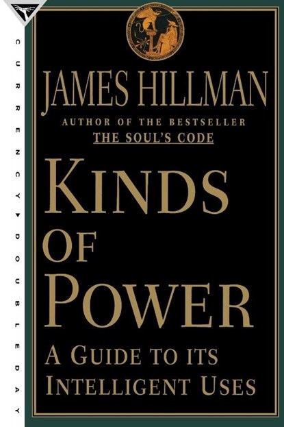 Kinds of Power, James Hillman - Paperback - 9780385489676